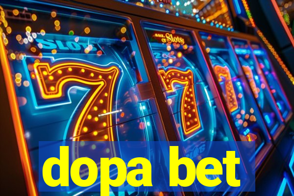 dopa bet